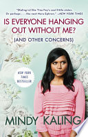 Is Everyone Hanging Out Without Me? (And Other Concerns) Mindy Kaling Cover