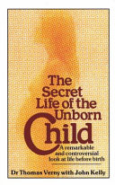 The Secret Life of the Unborn Child
