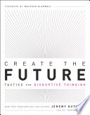 Create the Future   The Innovation Handbook Book