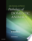 Jubb, Kennedy & Palmer's Pathology of Domestic Animals - E-Book: