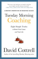 Read Pdf Tuesday Morning Coaching: Eight Simple Truths to Boost Your Career and Your Life