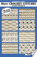 Beginner s Guide More Crochet Stitches   Easy Projects Book
