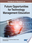 Handbook of Research on Future Opportunities for Technology Management Education Book