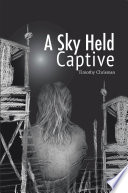 A Sky Held Captive PDF Book By Timothy Chrisman