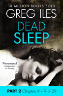 Dead Sleep: Part 2, Chapters 4 to 9