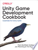 Unity Game Development Cookbook
