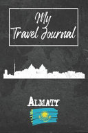 My Travel Journal Almaty
