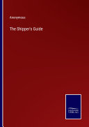 The Shipper s Guide