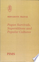 Pagan Survivals, Superstitions and Popular Cultures in Early Medieval Pastoral Literature