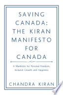 Saving Canada The Kiran Manifesto For Canada