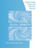 Student Study Guide and Solutions Manual for Brown Iverson Anslyn Foote s Organic Chemistry  8th Edition Book