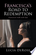 Francesca's Road to Redemption