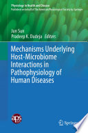 Mechanisms Underlying Host Microbiome Interactions in Pathophysiology of Human Diseases