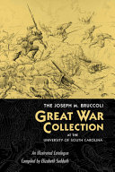 The Joseph M  Bruccoli Great War Collection at the University of South Carolina
