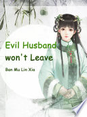 Evil Husband won't Leave