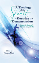 A Theology of the Spirit in Doctrine and Demonstration