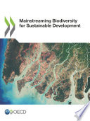 Mainstreaming Biodiversity For Sustainable Development