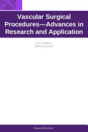 Vascular Surgical Procedures—Advances in Research and Application: 2012 Edition