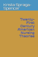 Twenty-First Century American Nursing Theories