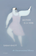 Mother Is a Verb