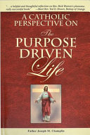 A Catholic Perspective on the Purpose Driven Life Book