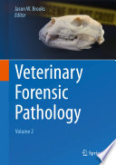 Veterinary Forensic Pathology  Volume 2 Book