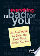 Everything Is Bad for You