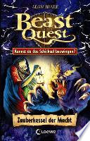 Beast Quest - Zauberkessel der Macht