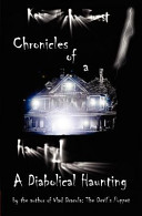 Chronicles of a Haunted House: A Diabolical Haunting