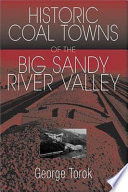 A Guide to Historic Coal Towns of the Big Sandy River Valley