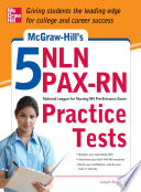 McGraw Hill s 5 NLN PAX RN Practice Tests Book