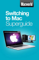 Switching to Mac (Macworld Superguides)