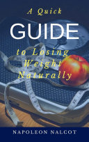 A Quick Guide to Losing Weight Naturally