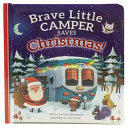 Brave Little Camper Saves Christmas Book
