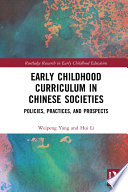 Early Childhood Curriculum in Chinese Societies Book