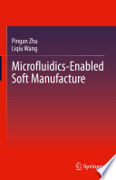Microfluidics Enabled Soft Manufacture Book