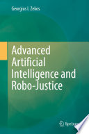 Advanced Artificial Intelligence and Robo Justice