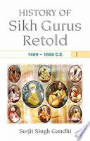 History of Sikh Gurus Retold  1469 1606 C E