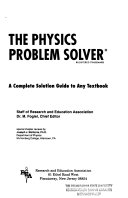 The Physics Problem Solver: A Complete Solution Guide to Any 