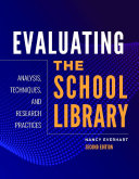 Evaluating the School Library: Analysis, Techniques, and Research Practices, 2nd Edition