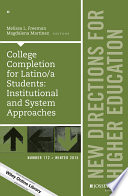 College Completion for Latino a Students  Institutional and System Approaches