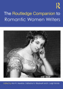 The Routledge Companion to Romantic Women Writers
