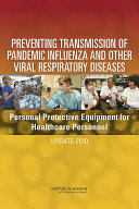 Preventing Transmission of Pandemic Influenza and Other Viral Respiratory Diseases