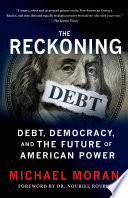 The Reckoning: Debt, Democracy, and the Future of American Power