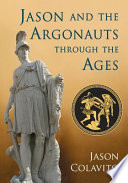 Jason and the Argonauts through the Ages Book