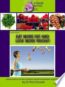 Here s How to Eat More Fat and Lose More Weight  Book