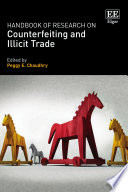 Handbook of Research on Counterfeiting and Illicit Trade Book
