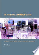The Future of Post Human Urban Planning