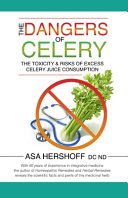The Dangers of Celery  The Toxicity   Risks of Excess Celery Juice Consumption