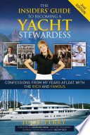 The Insiders  Guide to Becoming a Yacht Stewardess 2nd Edition
